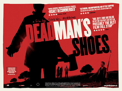 Dead Man’s Shoes (2004): Film Got Soul
