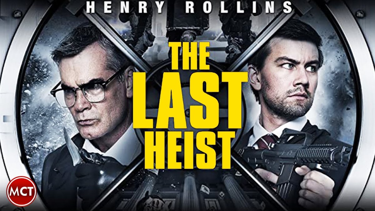 The Last Heist (2016): B Movie Horror Action Fun